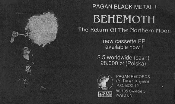 Behemoth are one of the firsts to use the Pagan Black Metal name to describe their music